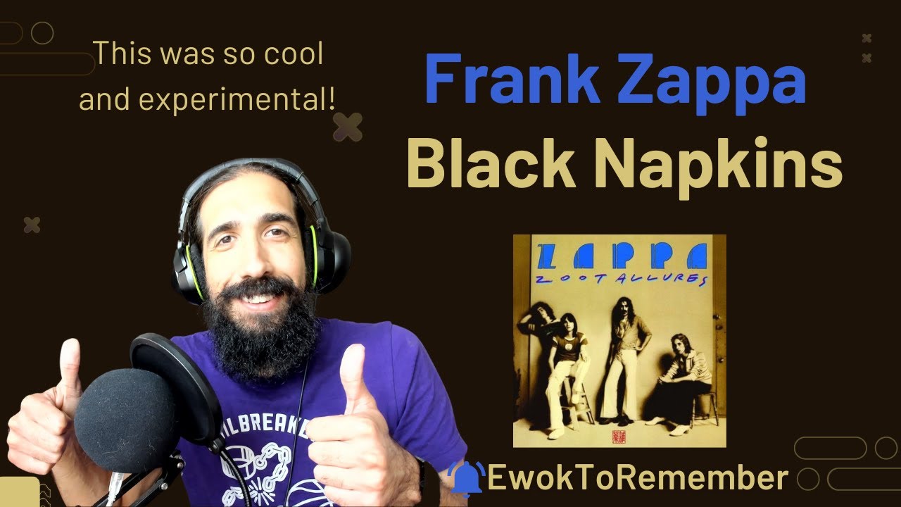 Frank Zappa - Black Napkins [REACTION]