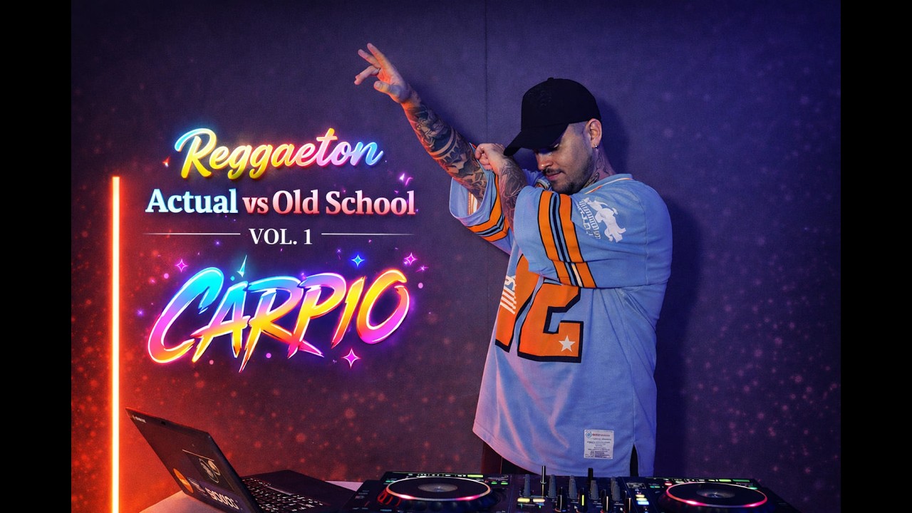 REGGAETON ACTUAL VS REGGAETON OLD SCHOOL VOL. 1 - DJ CARPIO