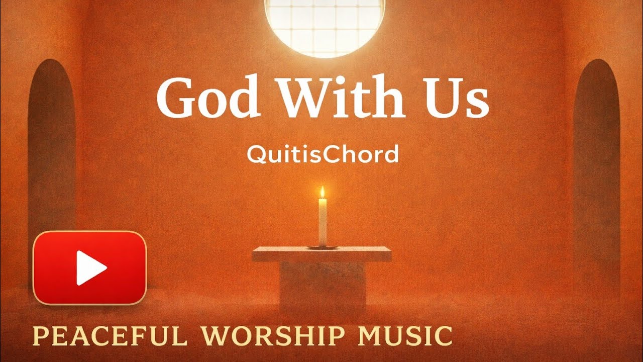 God With Us | Peaceful Worship Instrumentals for Drawing Near to God | QuitisChord