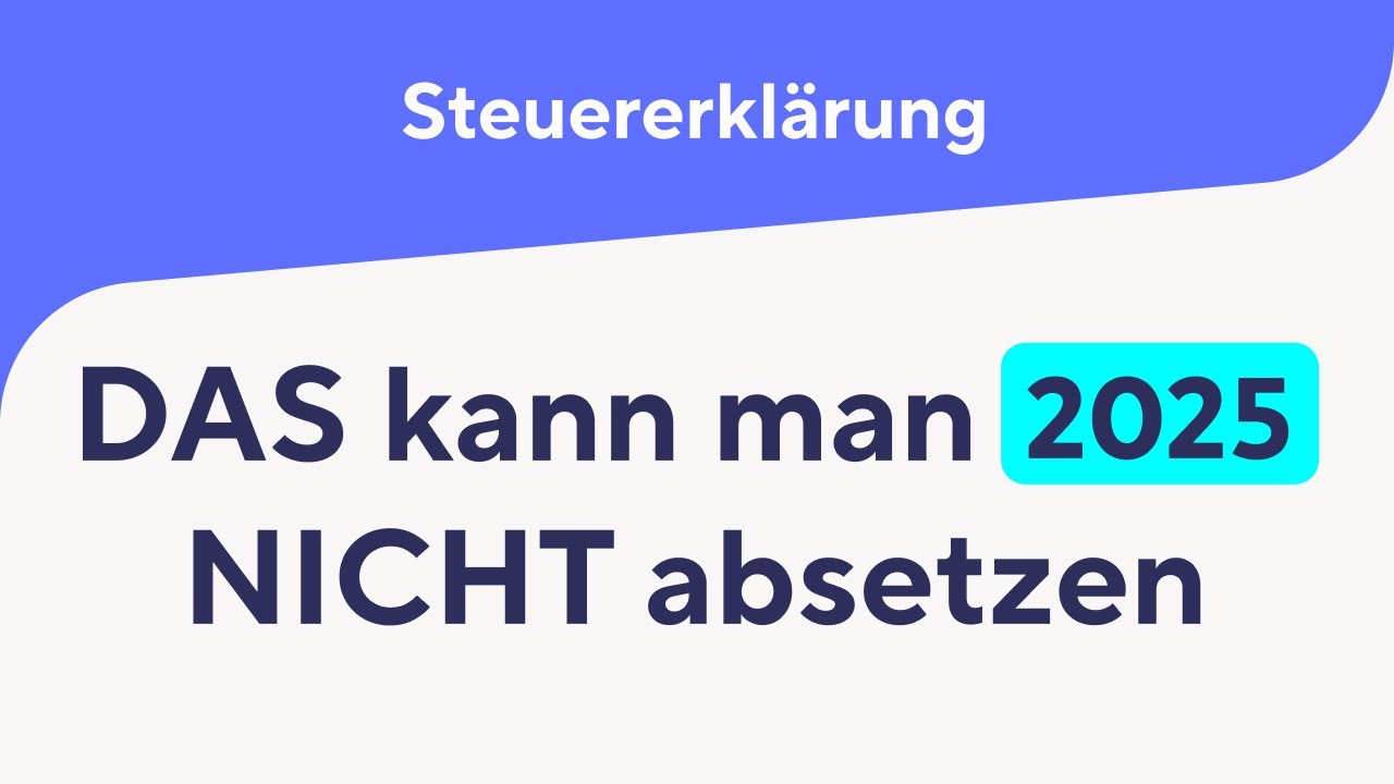 VORSICHT: DAS kann man 2025 NICHT absetzen!