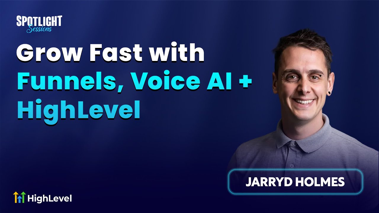 Jarryd Holmes: Grow Fast with Funnels, Voice AI + HighLevel