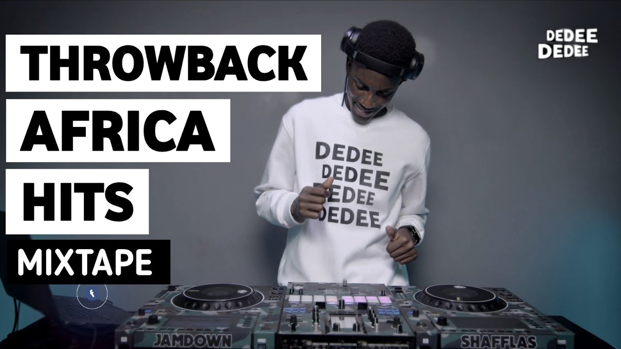 Selector Dedee - Throwback Africa Hits Mixtape [Davido,Fuse Odg ,P Square,Jaguar,Mafikizolo....]