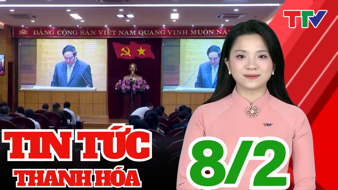 Bản tin Thời sự trưa ngày 08/02/2026 | Thanh Hóa TV