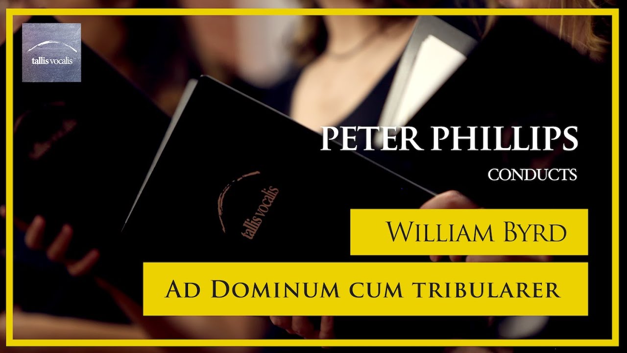 William Byrd – Ad Dominum cum tribularer
