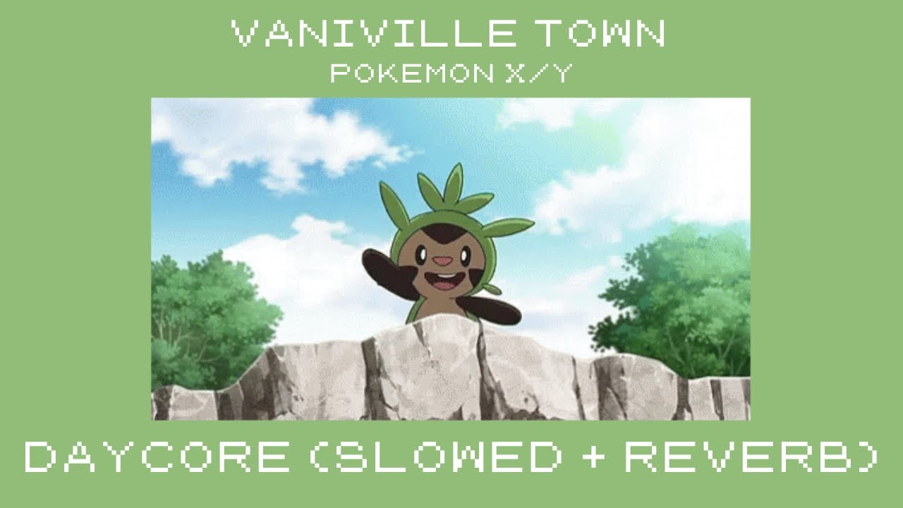 vaniville town | daycore (slowed+reverb) | pokemon x/y