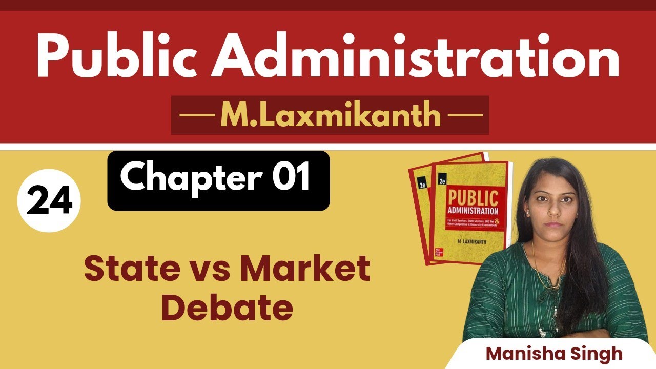 State vs Market Debate || Public Administration by M Laxmikant 