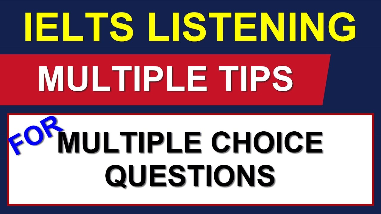 IELTS LISTENING MULTIPLE TIPS FOR MULTIPLE CHOICE QUESTIONS BY ASAD YAQUB