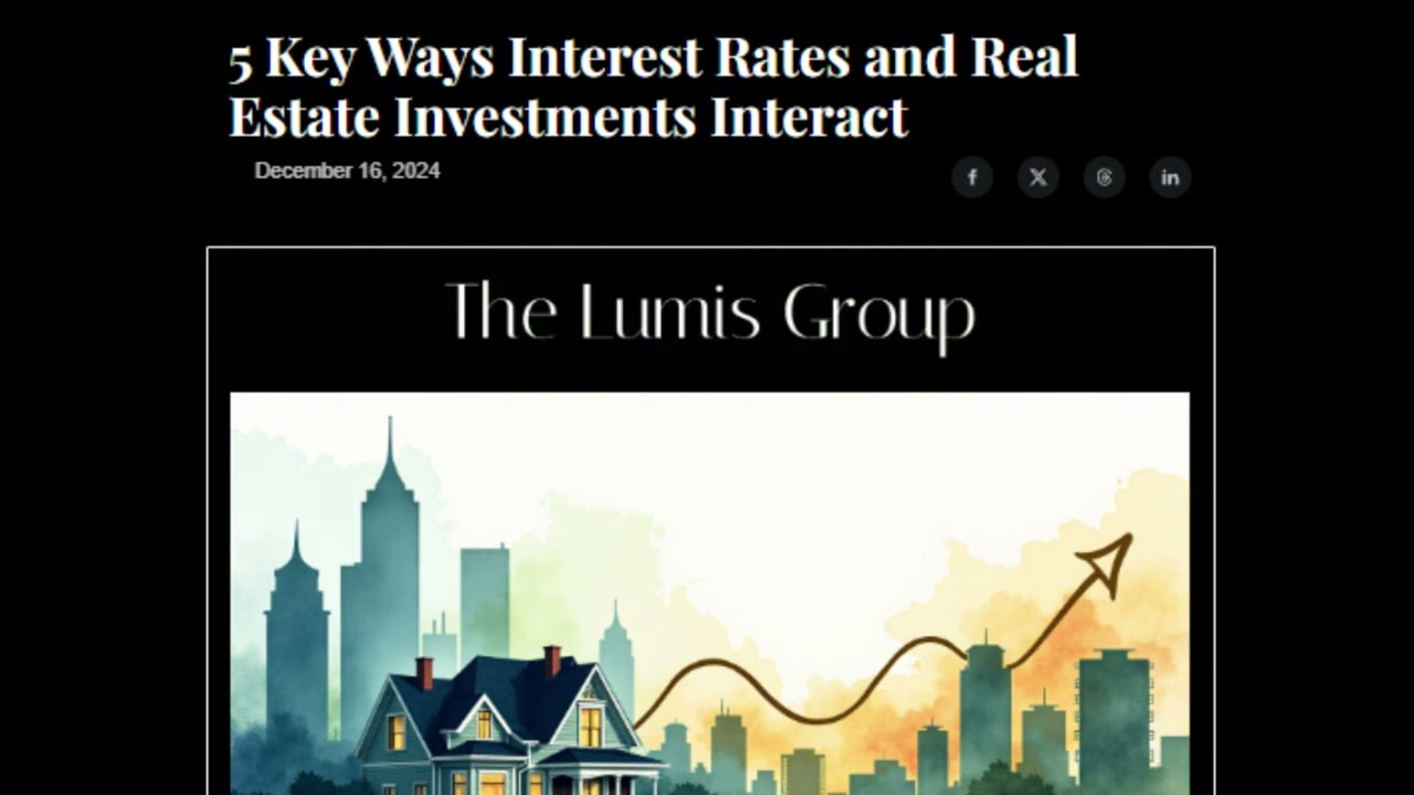 5 Key Ways Interest Rates Impact Real Estate Investments