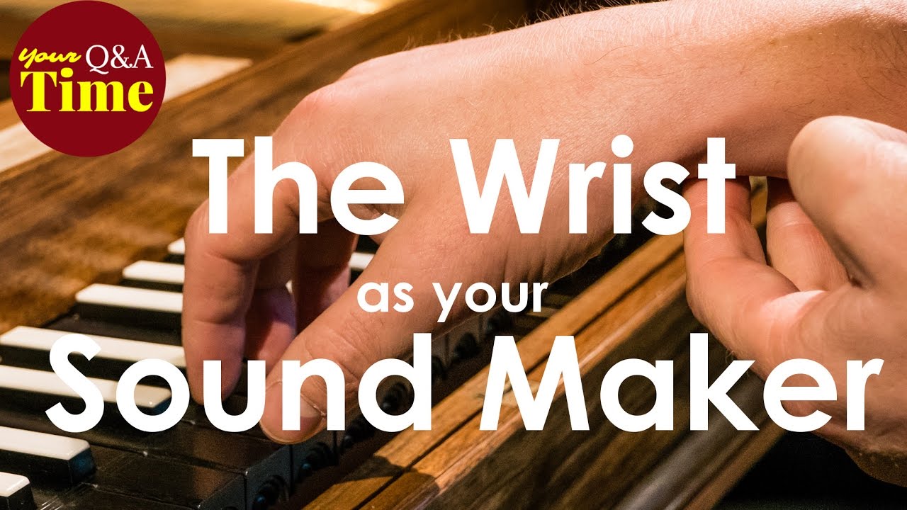 Control of the Wrist : Key to Keyboard (Clavichord) Playing