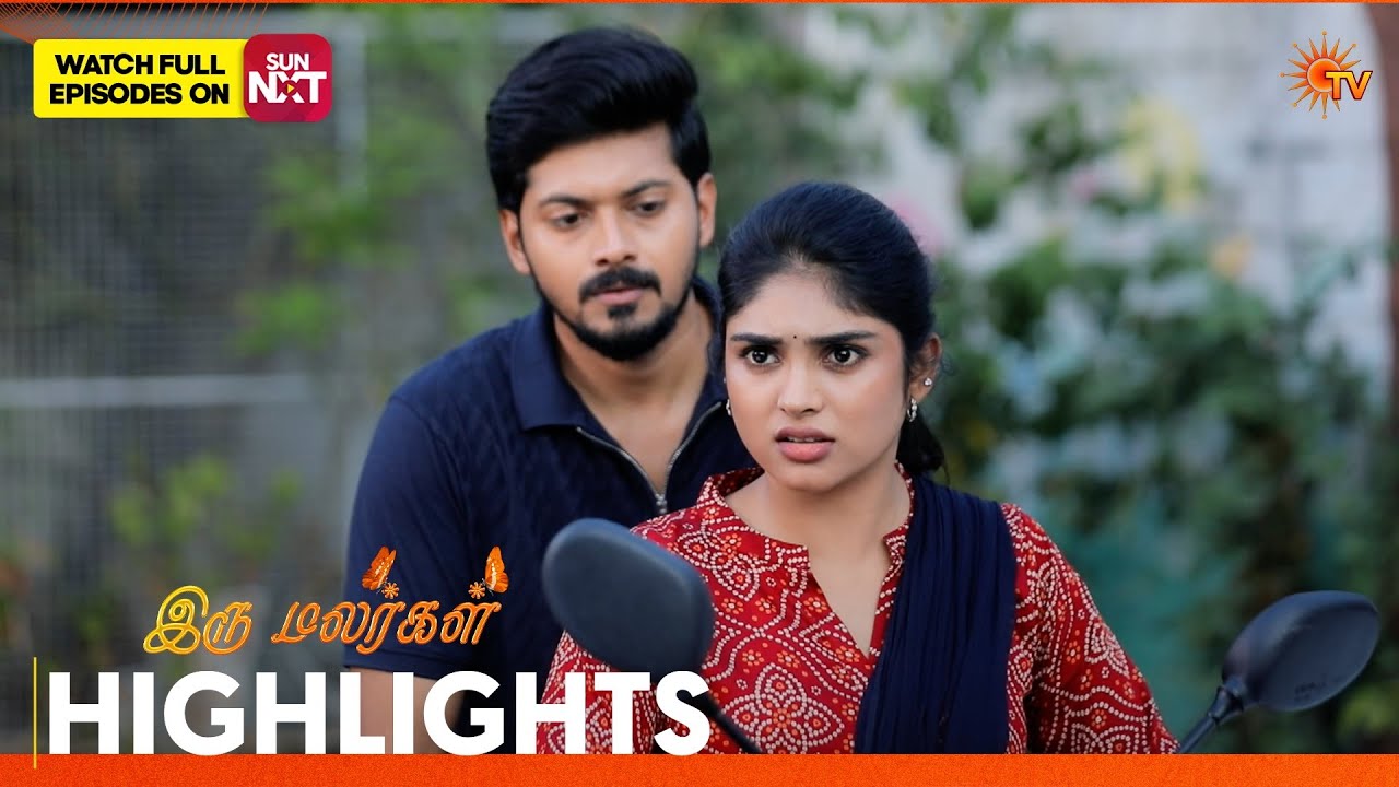 Iru Malargal - Highlights | 08 Apr 2026 | Tamil Serial | Sun TV