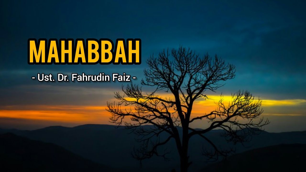 7 Tanda Kamu Sudah Cinta Kepada Allah SWT | Ngaji Filsafat - Dr. Fahrudin Faiz -