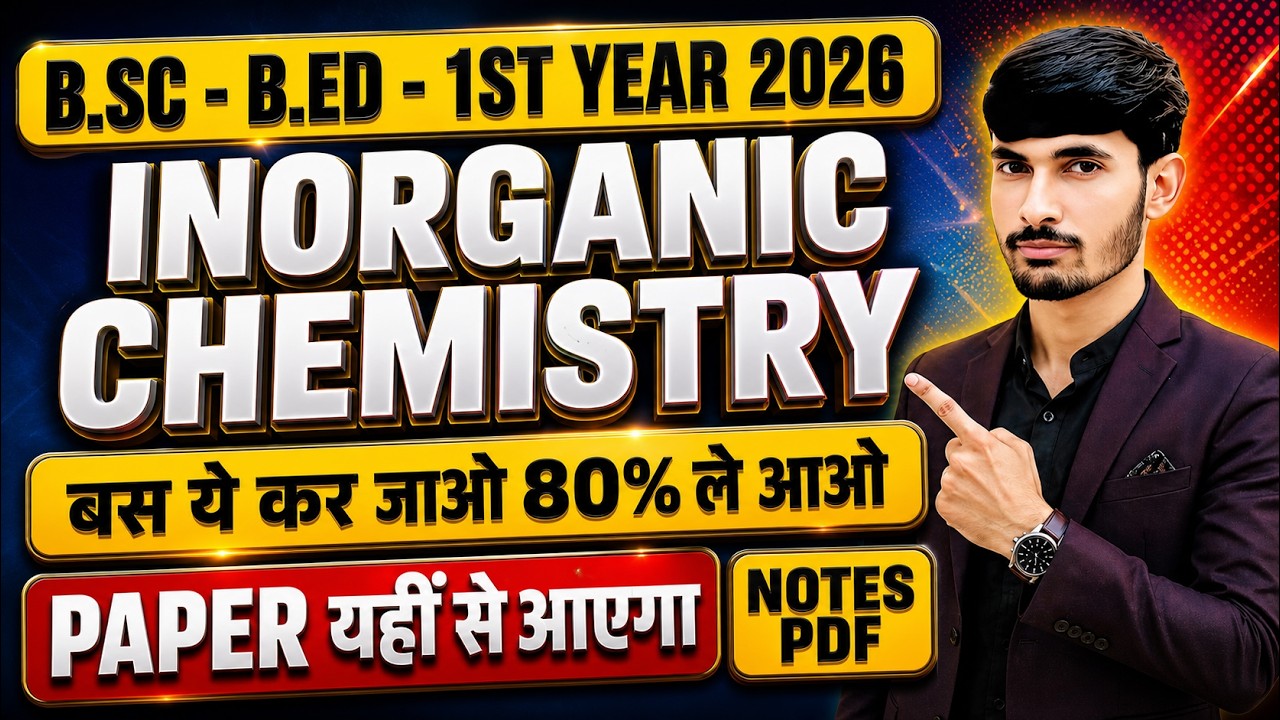 Bsc bed 1st year inorganic chemistry important questions 2026 rajasthan university by-Subhash saini