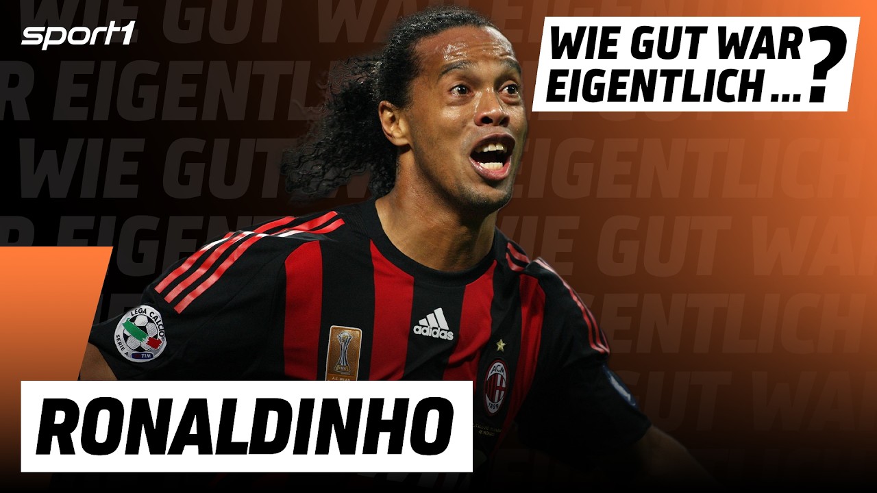 Der Magier | Wie gut war eigentlich Ronaldinho?