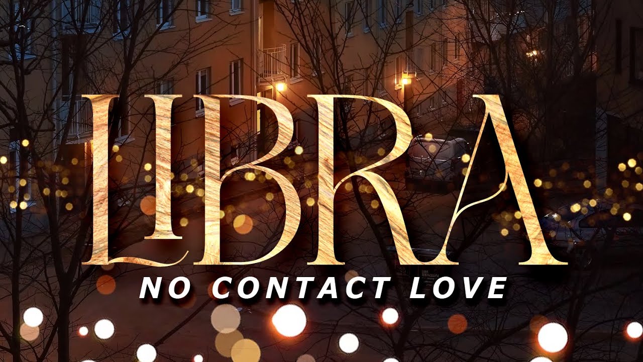 LIBRA No Contact - A Confession Is Coming, They Have A Lot Of Things Unsaid | Sep13-19 
