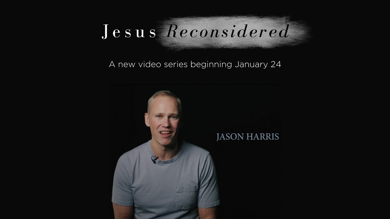 Jesus Reconsidered