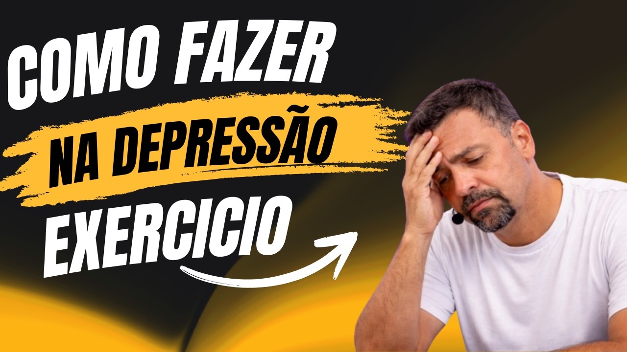 a Dificuldade da atividade Fisica na Depressão