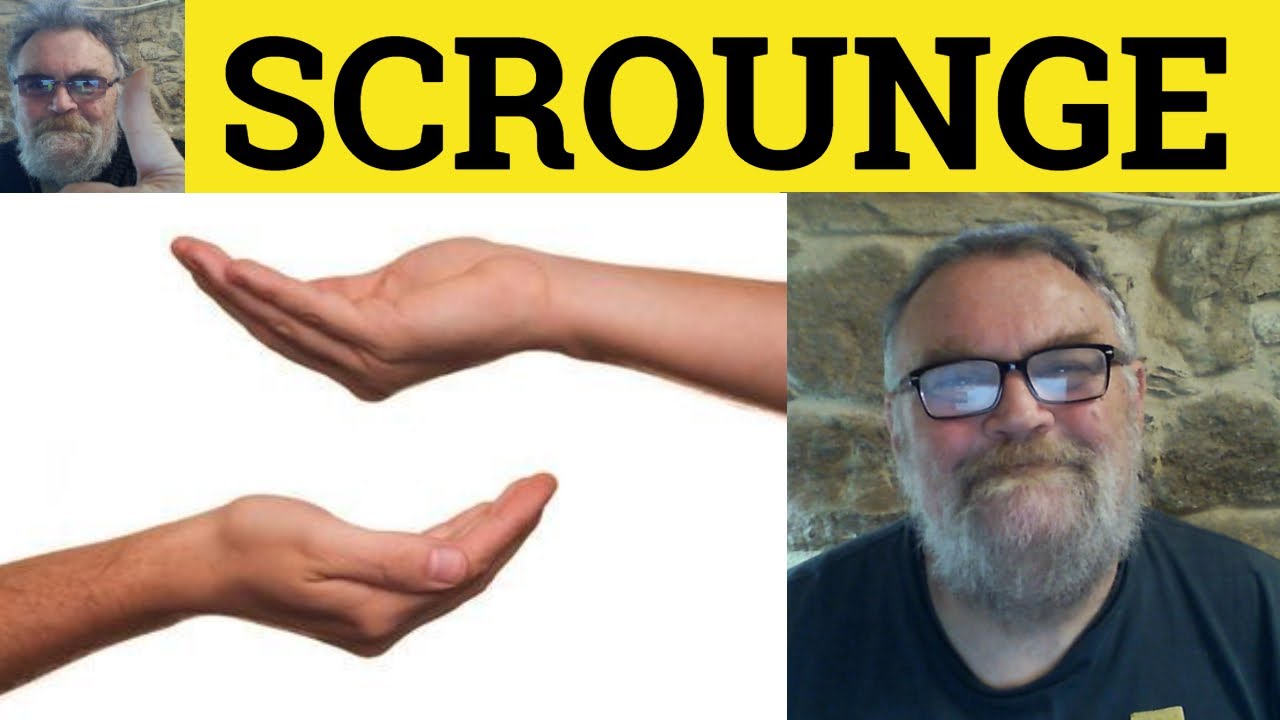 🔵 Scrounge Meaning -  Scrounger Examples - Scrounge Defined - Scrounger - English Vocabulary