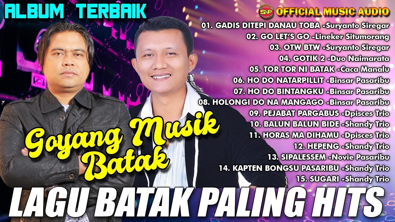 Goyang Musik Batak - Lagu Batak Paling Hits Masa Kini | Pop Batak  Terbaru (Official Music Audio)