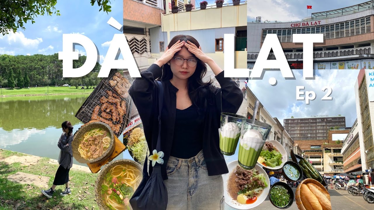 ĐÀ LẠT VLOG🌲 EP 2 | CHUYẾN ĐI CHỮA LÀNH CỦA MÌNH - 4 ngày 3 đêm tại thành phố mộng mơ