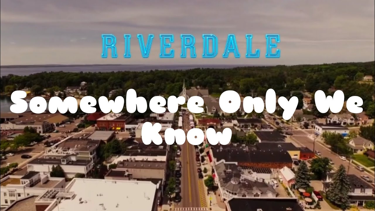 Riverdale | Somewhere Only We Know #riverdale