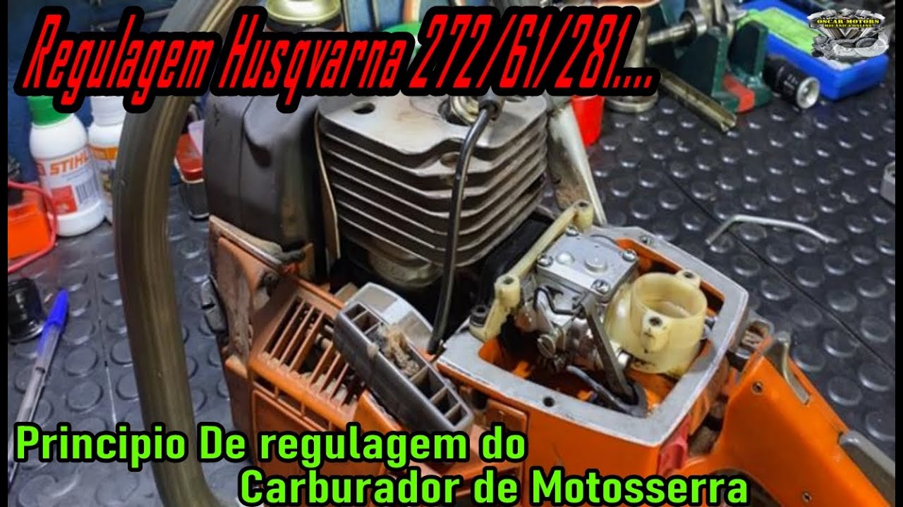 Regulagem de Husqvarna: 272/281/61 e Outras (Não  Perca Dica No Final)