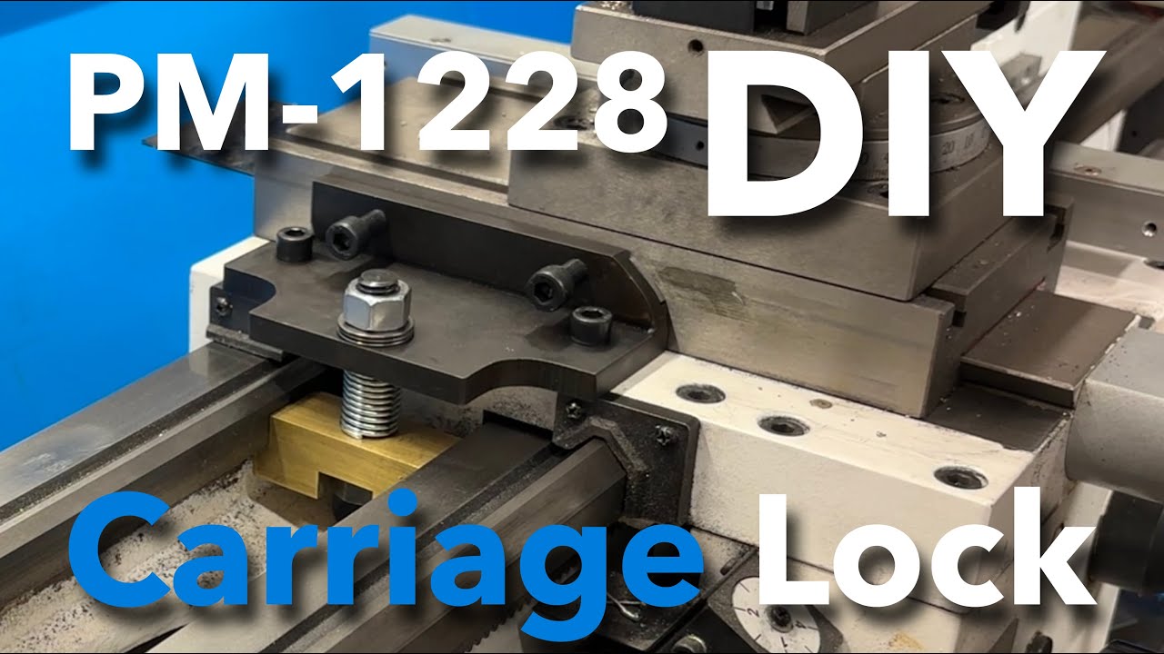 Making a DIY Carriage Lock for my PM 1228 Lathe to Correct the DRO Scale Covering the Factory Locks
