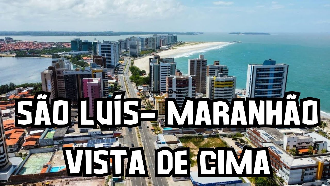 SÃO LUIS MARANHÃO ‐ SÃO LUIS VISTA DE CIMA - SLZ