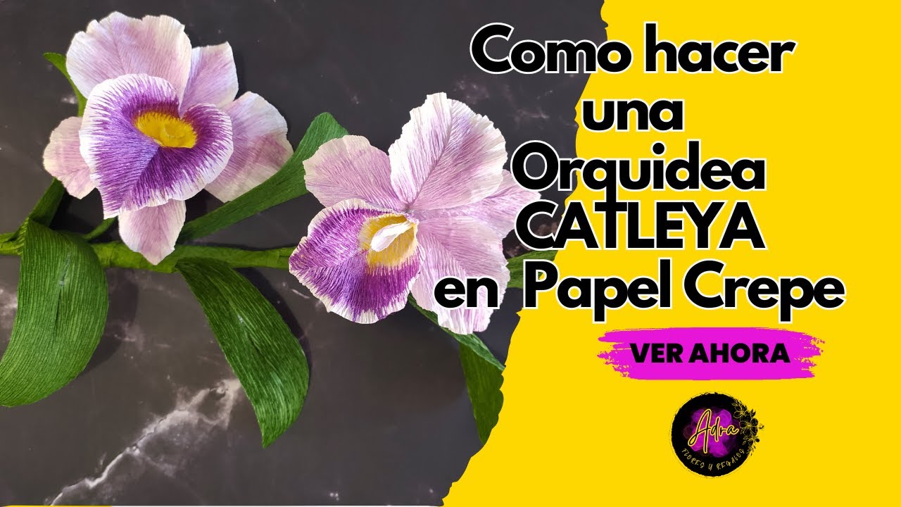 como hacer una Orquídea CATLEYA fácil en papel crepe