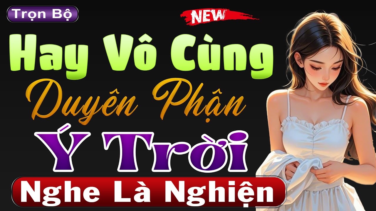 Nghe Hay Vô Cùng - Chuyện ngôn tình khuya 2025: 