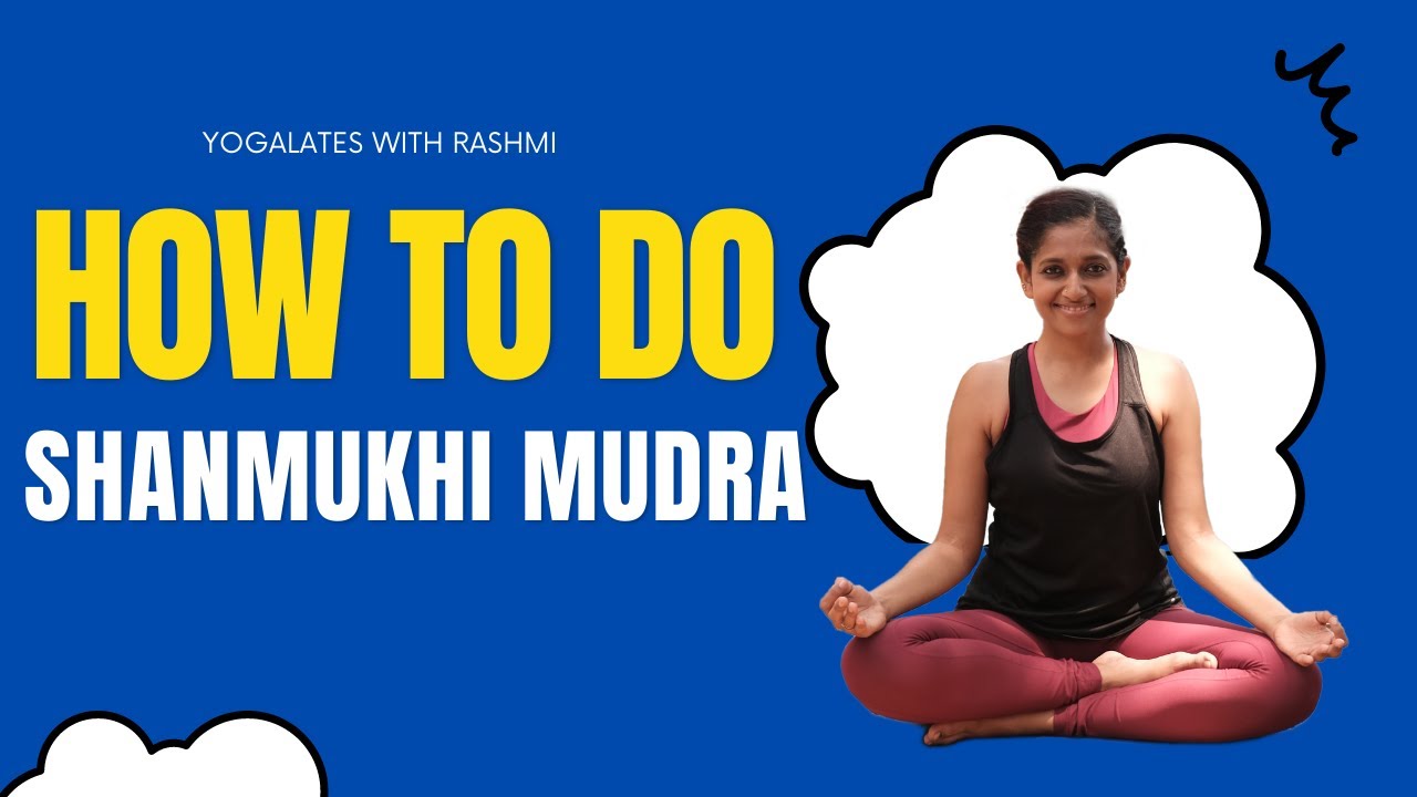 Shanmukhi Mudra | Pranayama | Breathing Exercises | Yogalates with Rashmi