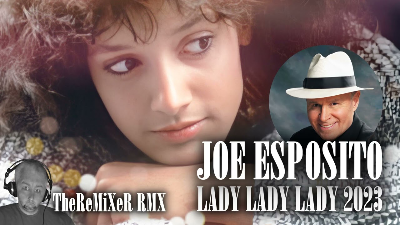 JOE ESPOSITO - LADY LADY LADY 2023 (TheReMiXeR RMX)