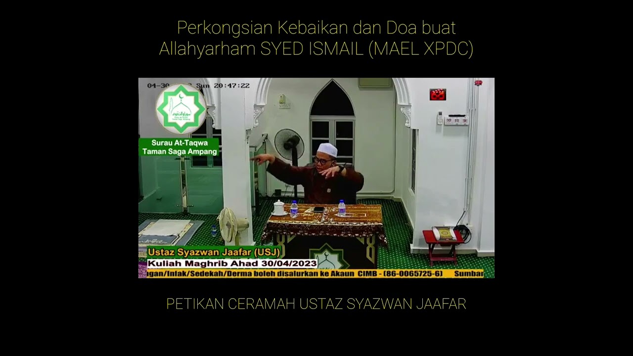 Komen dan Doa buat Allahyarham Mael XPDC. Ustaz Syazwan Jaafar