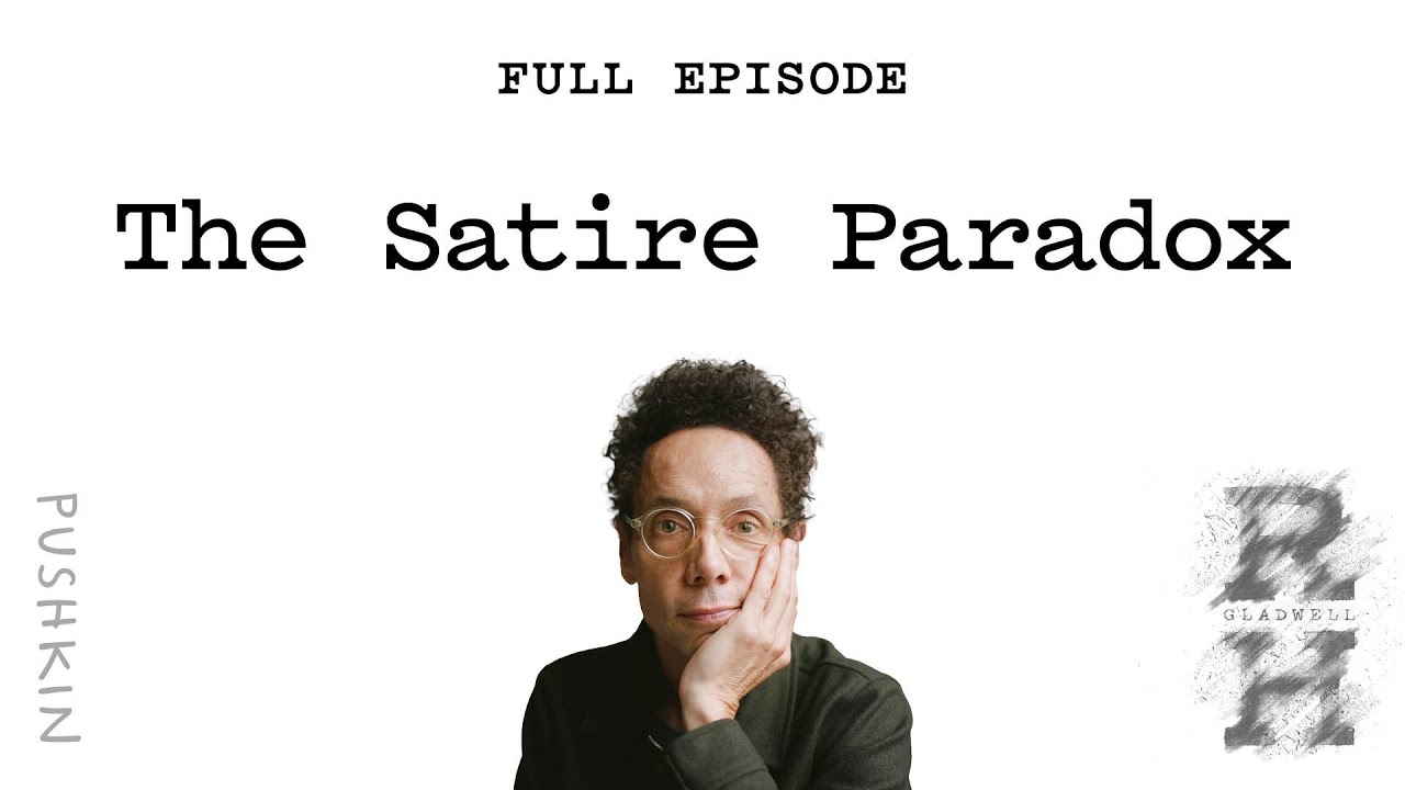 The Satire Paradox | Revisionist History | Malcolm Gladwell