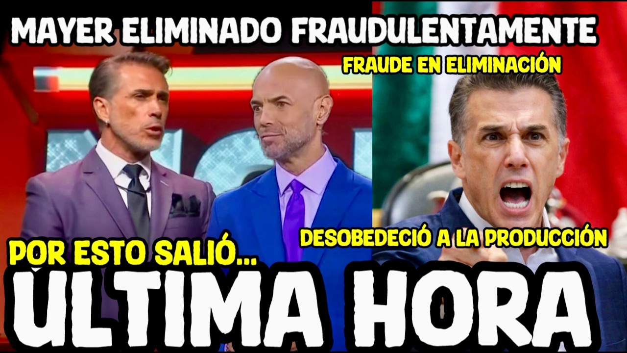 FRAUDE EN LA SALIDA DE MAYER LA CASA DE LOS FAMOSOS 2026 LUNES 9 DE MARZO