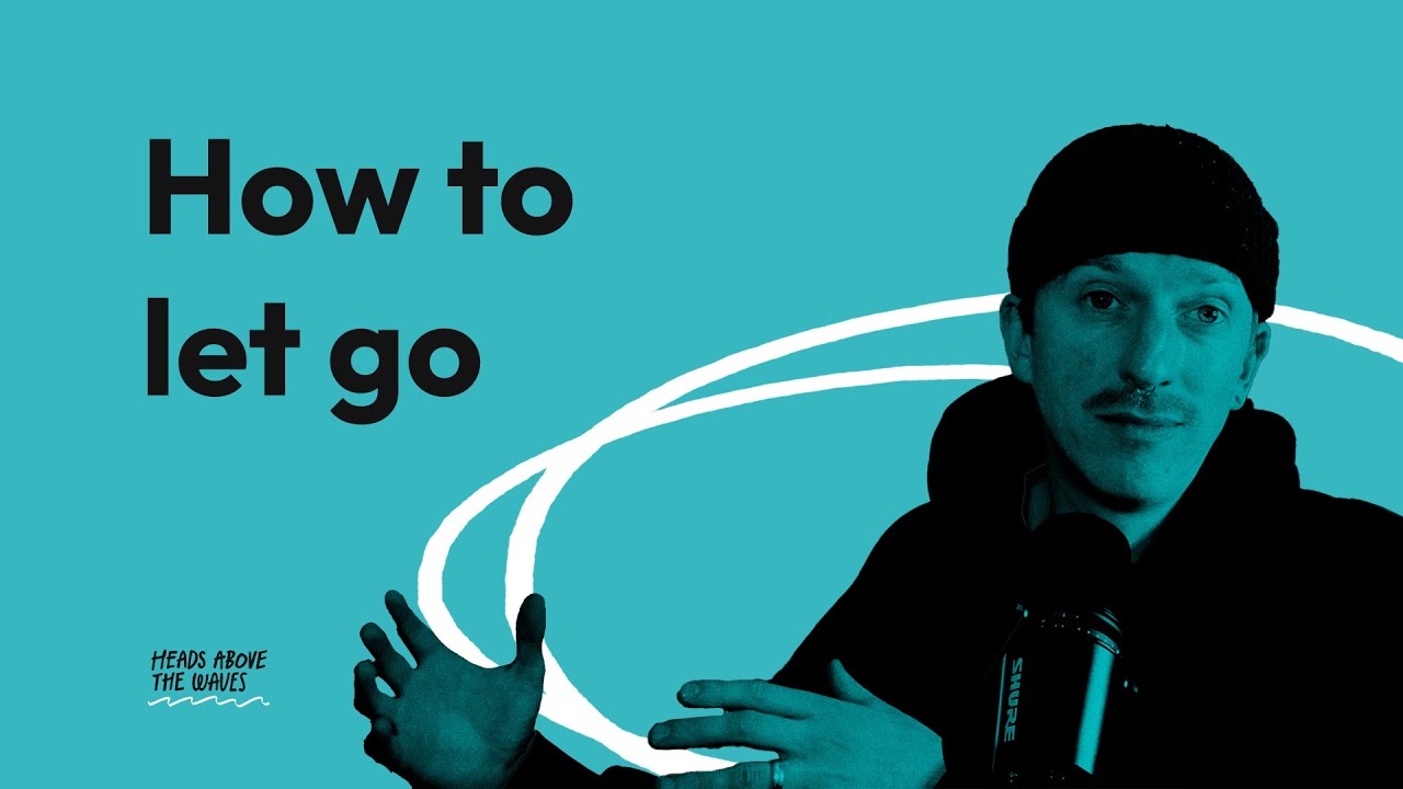 How to Let Go
