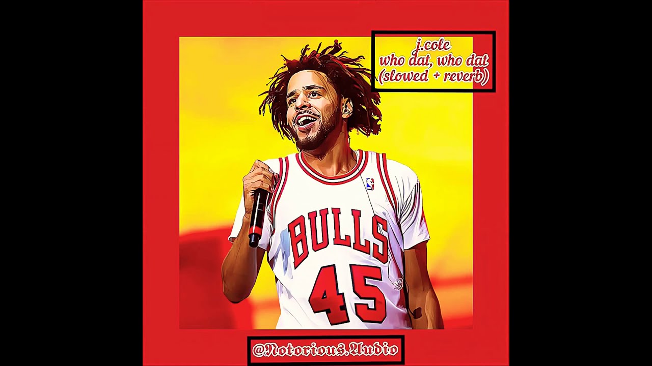 j. cole - who dat ( slowed + reverb )