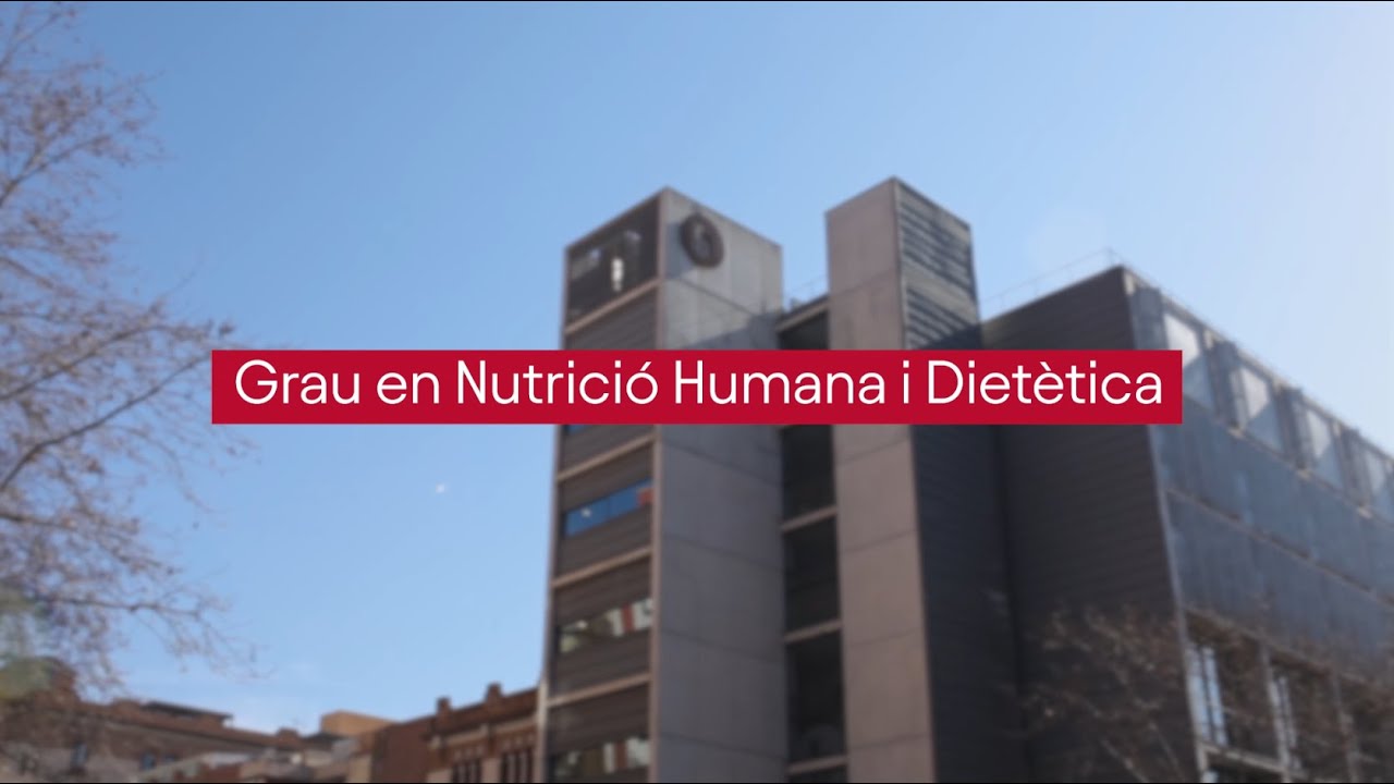 Grau en Nutrició Humana i Dietètica Blanquerna - Universitat Ramon Llull