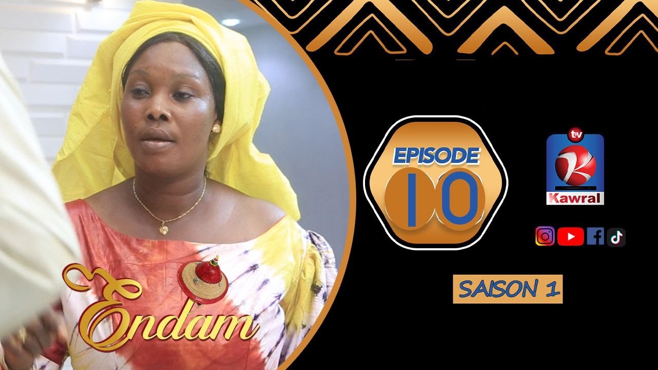 Série -ENDAM-Episode 10 -Saison 1