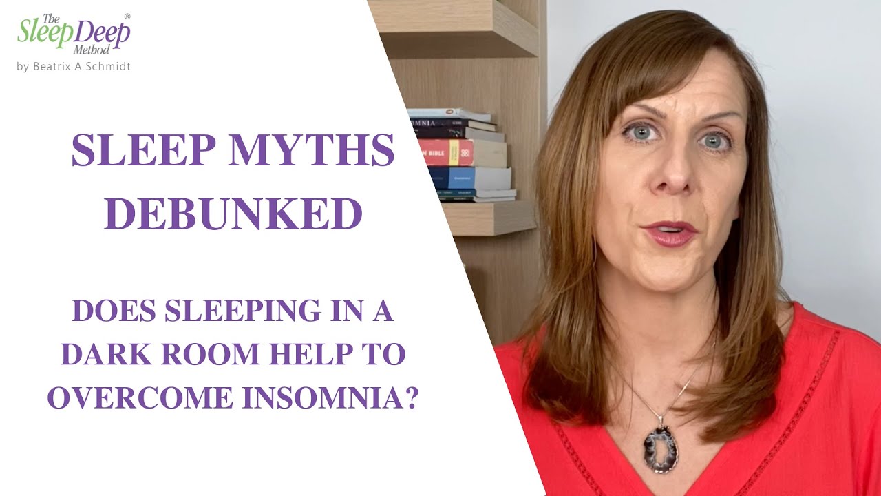 Does sleeping in a dark room help you to overcome insomnia or sleep problems | Sleep Myths Debunked