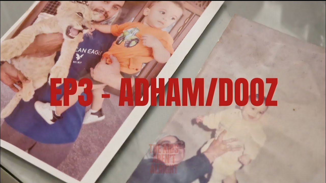 EP3 - ADHAM/DOOZ