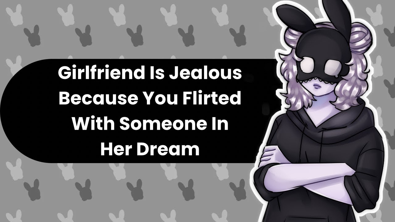 Was It A Dream? (Jealous Girlfriend ASMR)