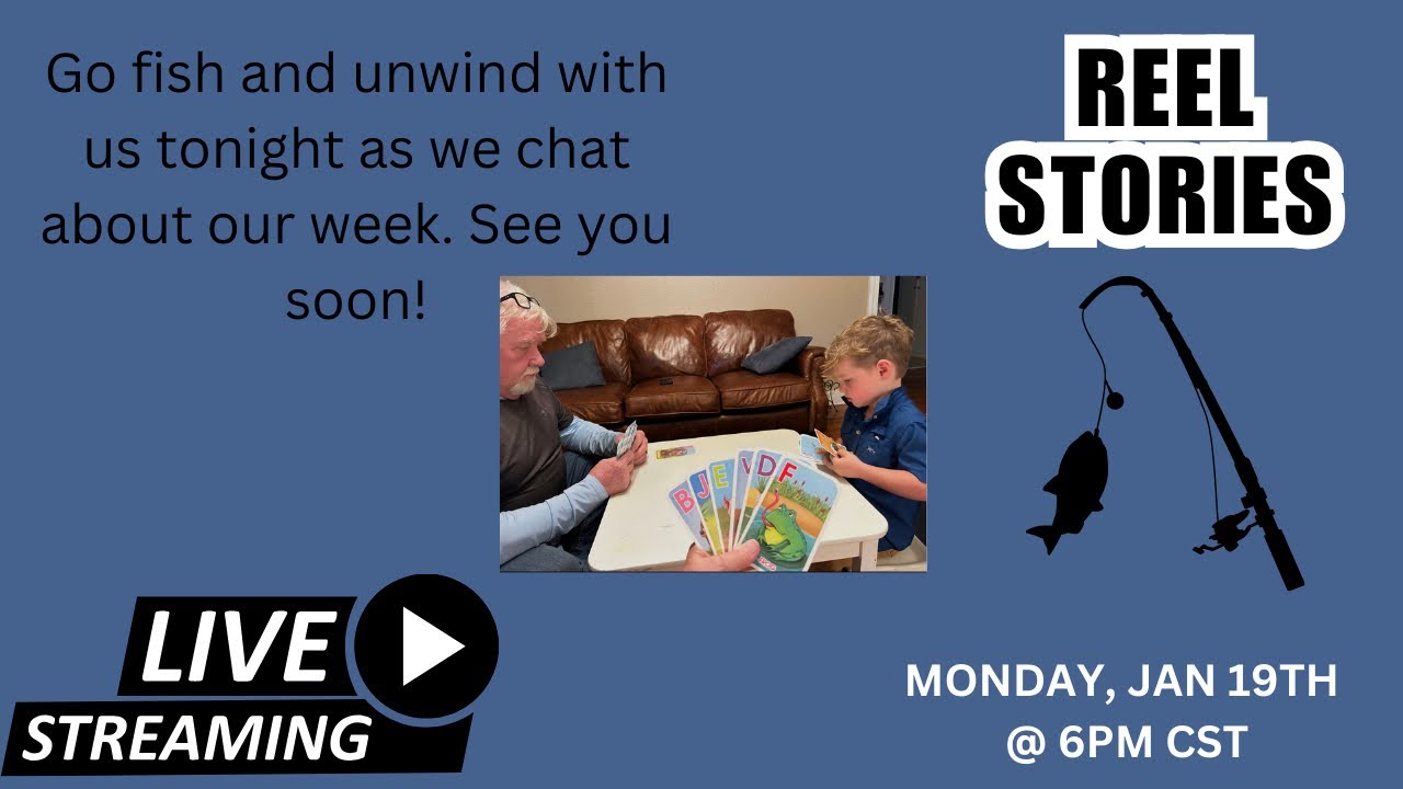 Go Fish And Unwind With Us Tonight at 6 pm CST.
