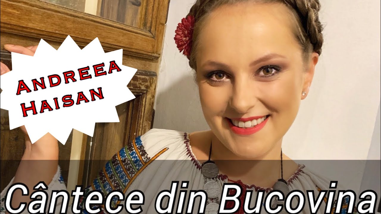 Andreea Haisan - 💥Cantece din Bucovina - Colaj NOU