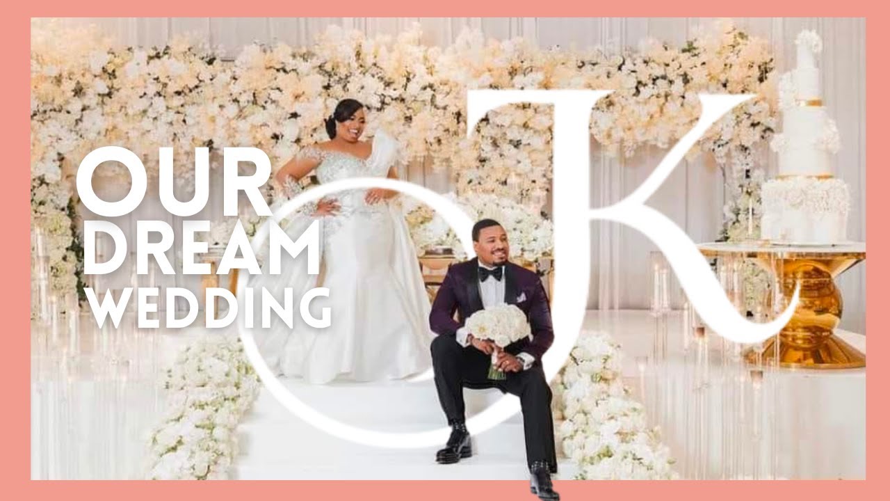 THE WEDDING OF OUR DREAMS | KIERRA SHEARD-KELLY