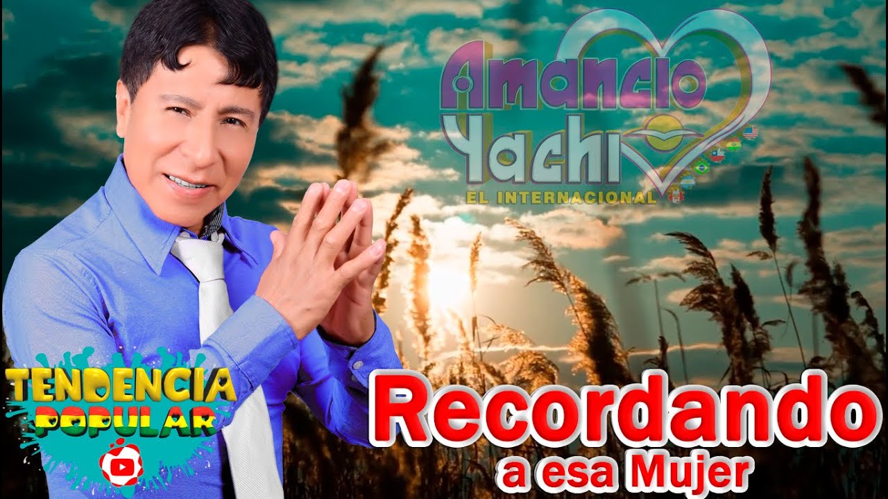 AMANCIO YACHI - Recordando esa mujer