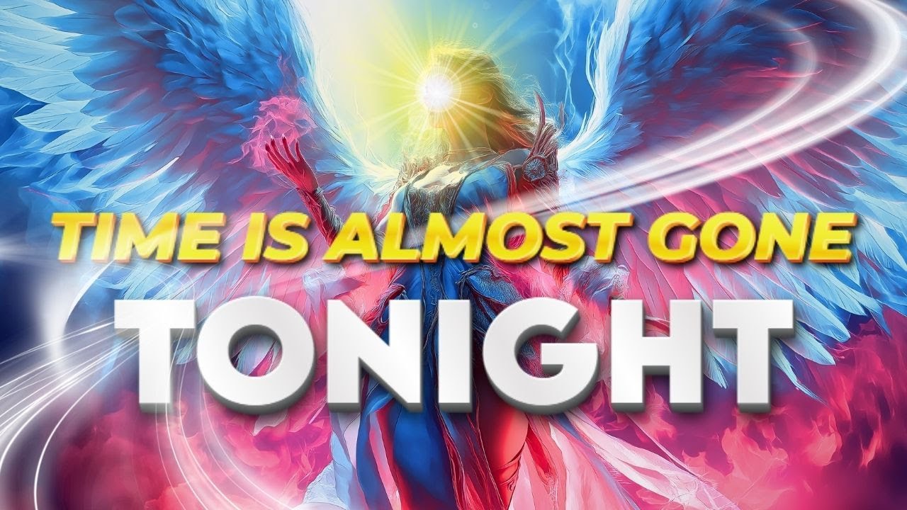 Chosen Ones: Time Is Almost Gone — Archangel Michael Sends a Urgent Warning Before Tonight Ends