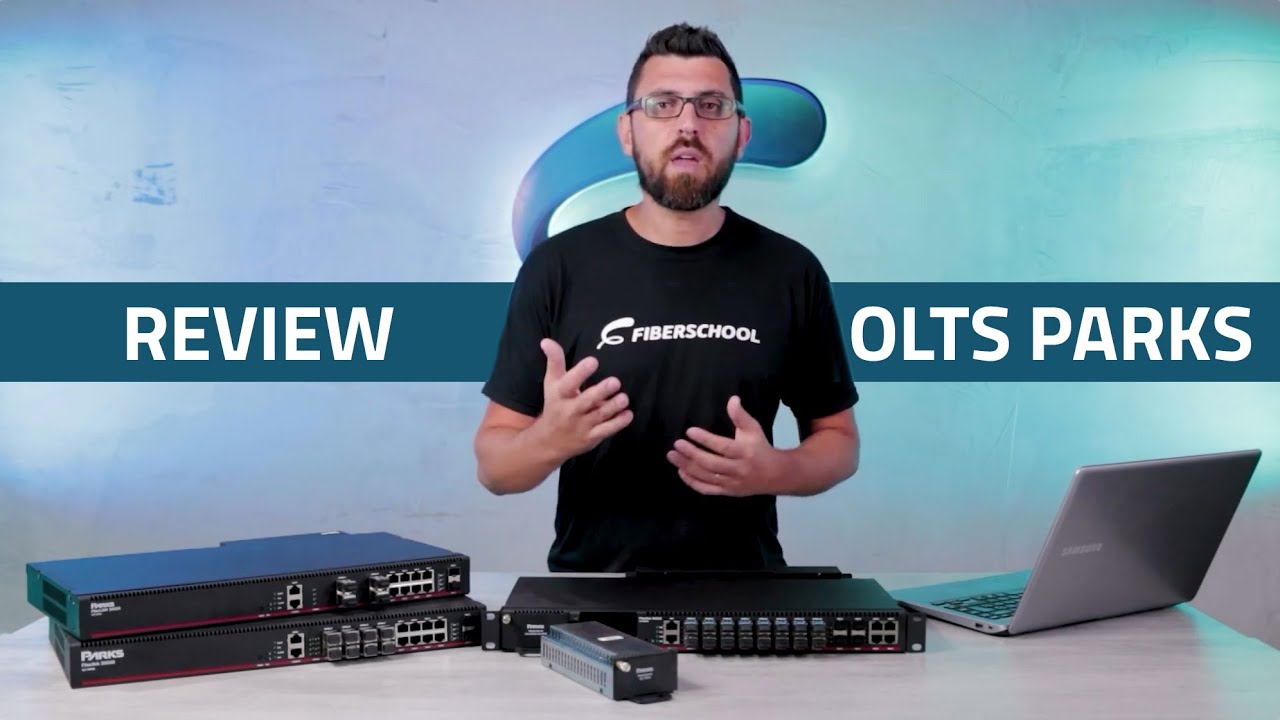 Review OLTs Parks Fiberschool
