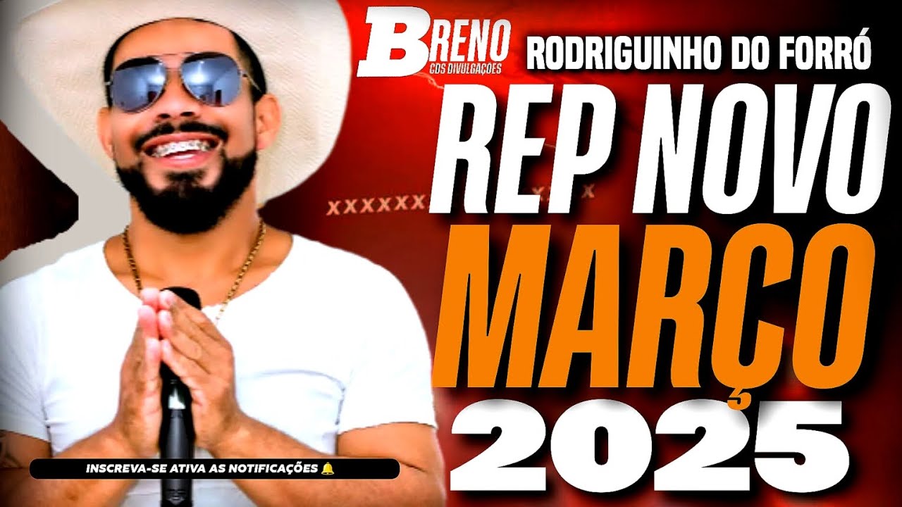 RODRIGUINHO DO FORRÓ 2025 -REP NOVO MÚSICAS NOVAS MARÇO 2025 @rodriguinhodoforrooficial.
