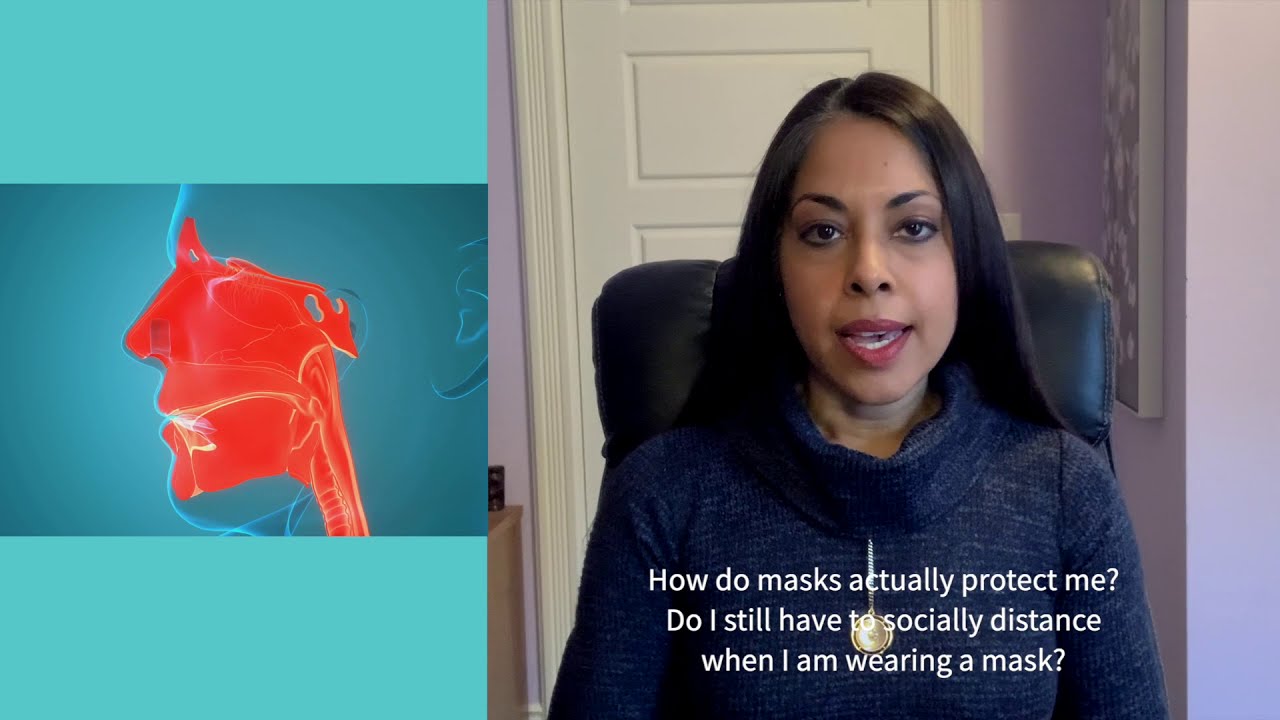 How do masks actually protect me? Do I still have to socially distance when I am wearing a mask?