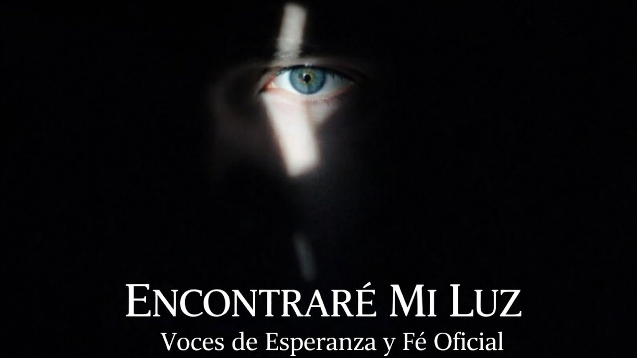 Encontrare Mi Luz | Si el Mundo Quiere Cerrarme la Vida Álbum – Despierta | Voces de Esperanza y Fé